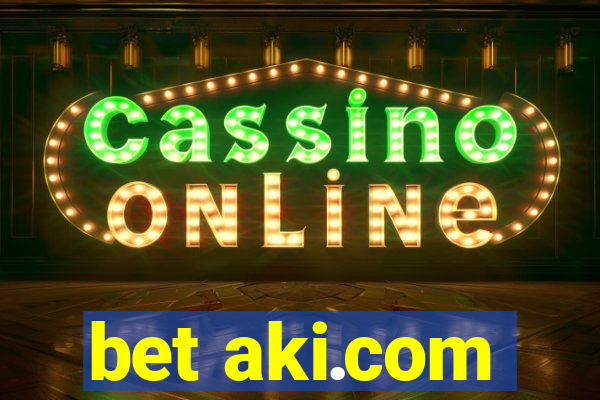 bet aki.com