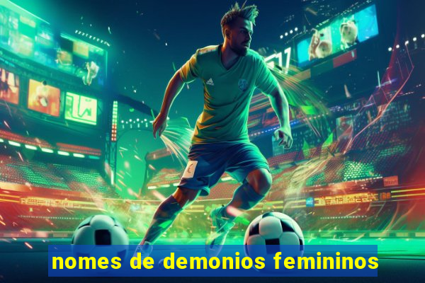 nomes de demonios femininos