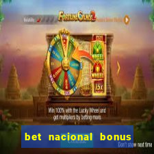 bet nacional bonus de boas vindas