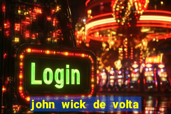 john wick de volta ao jogo dublado torrent