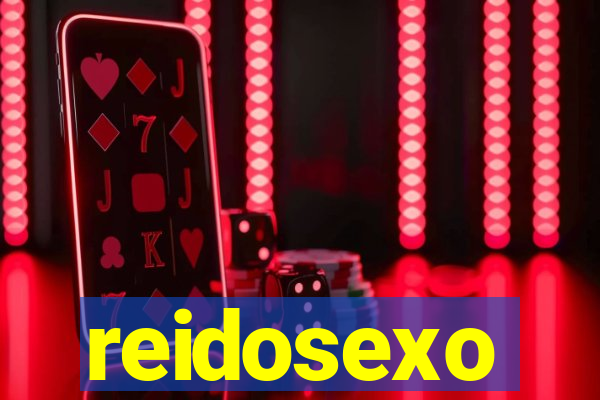 reidosexo