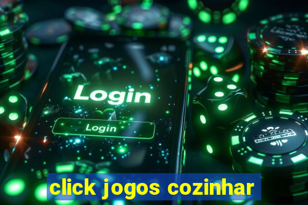 click jogos cozinhar
