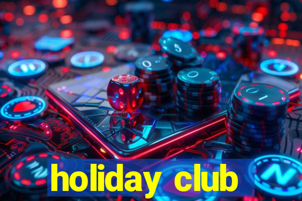 holiday club
