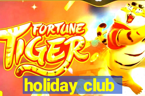 holiday club