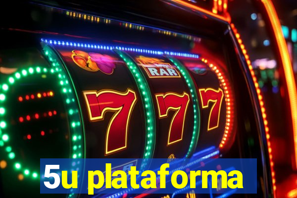 5u plataforma