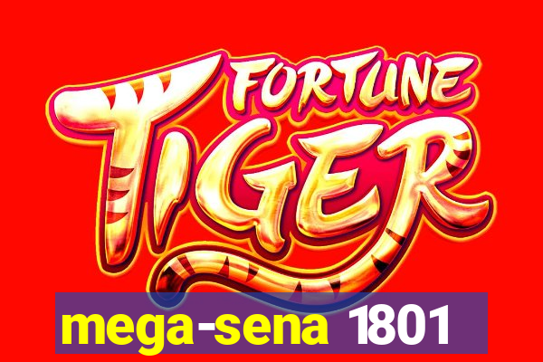 mega-sena 1801