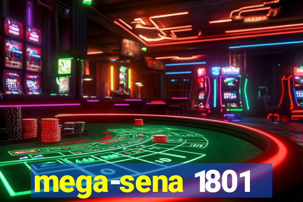 mega-sena 1801