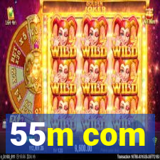 55m com