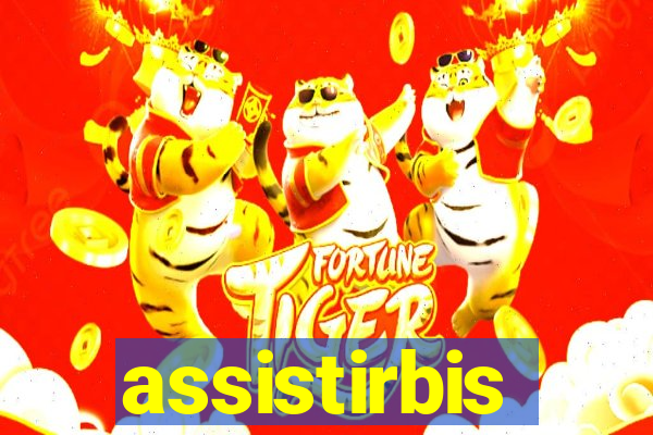 assistirbis