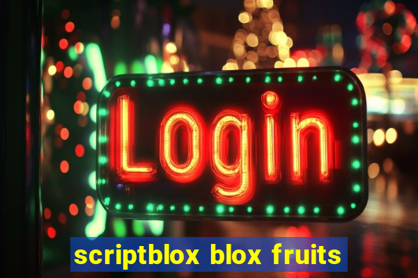 scriptblox blox fruits