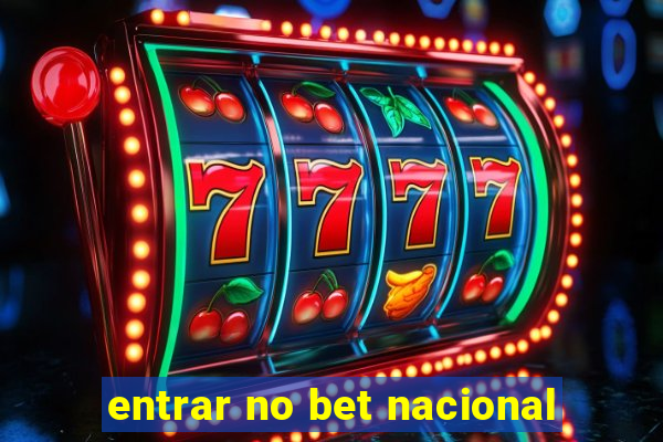 entrar no bet nacional