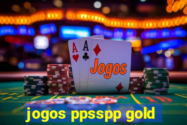 jogos ppsspp gold