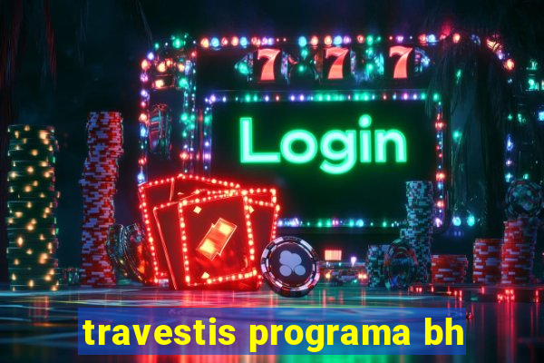 travestis programa bh