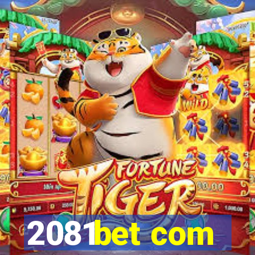 2081bet com