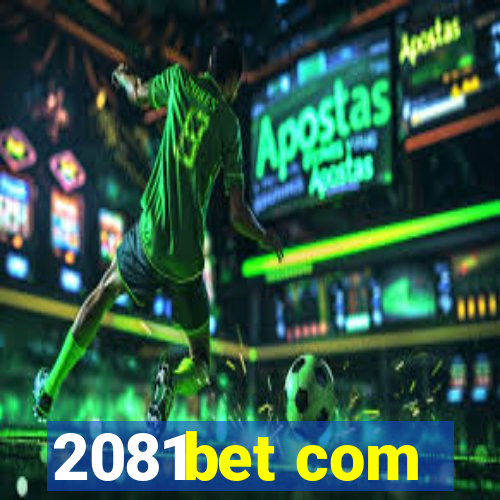 2081bet com