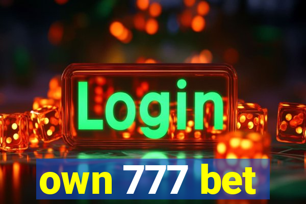 own 777 bet