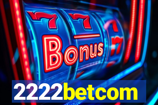 2222betcom