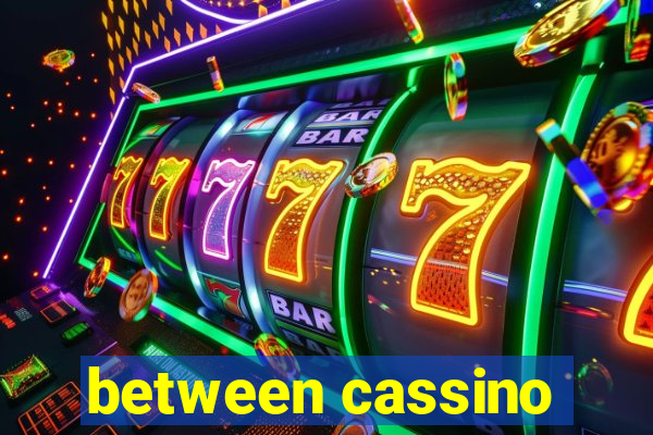 between cassino