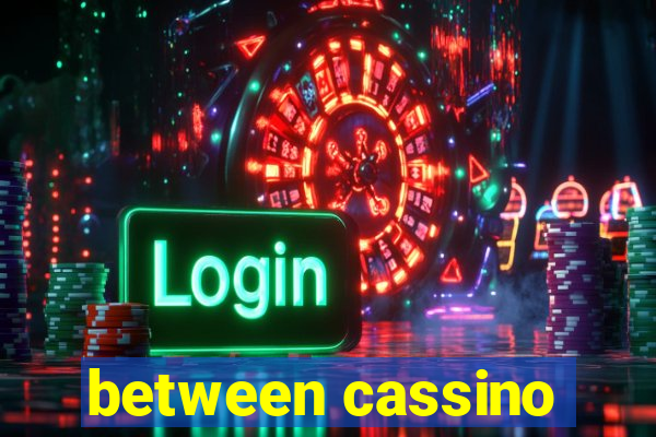 between cassino