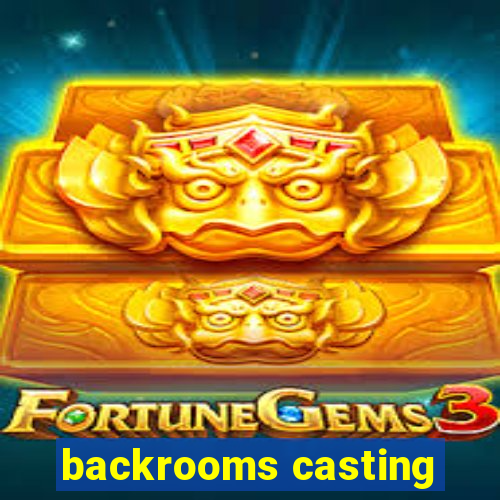 backrooms casting