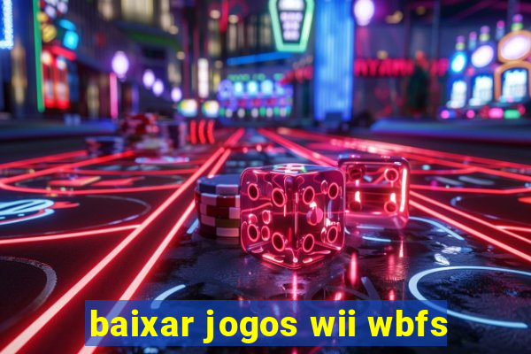 baixar jogos wii wbfs