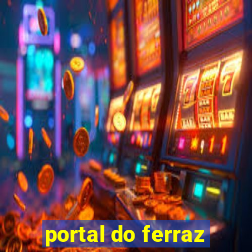 portal do ferraz