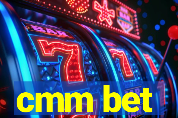 cmm bet