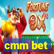 cmm bet