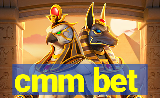 cmm bet