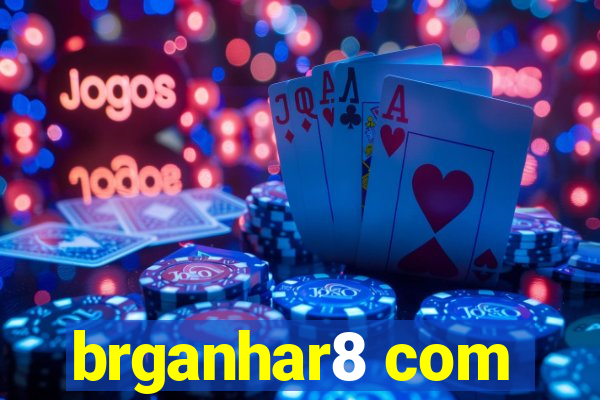 brganhar8 com