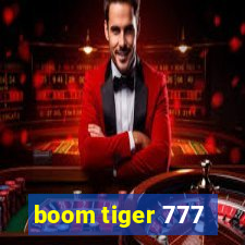boom tiger 777