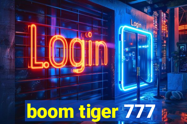 boom tiger 777