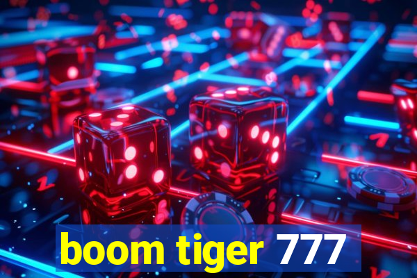 boom tiger 777