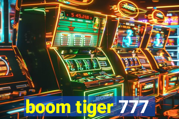 boom tiger 777