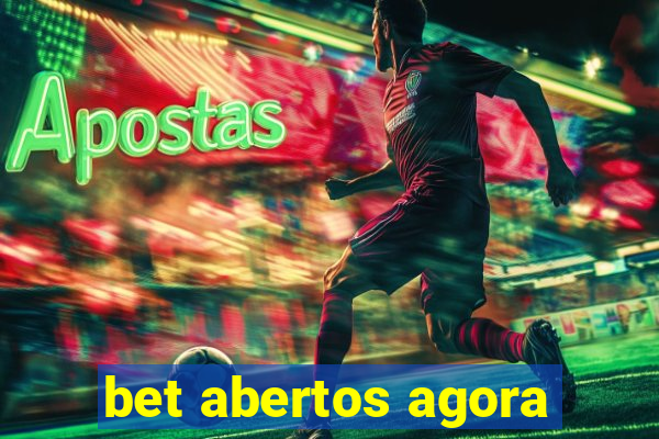 bet abertos agora