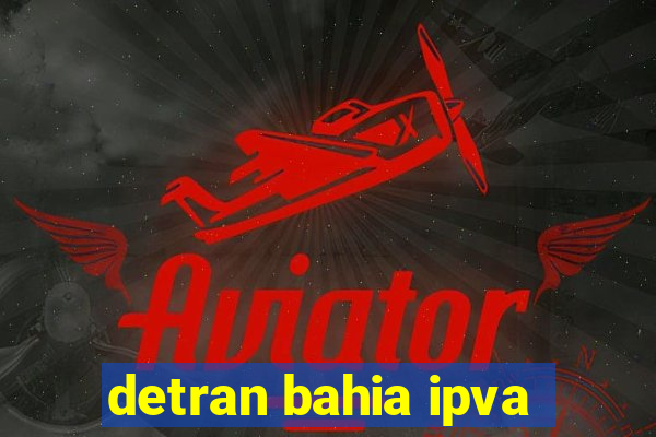 detran bahia ipva