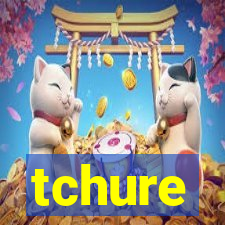 tchure
