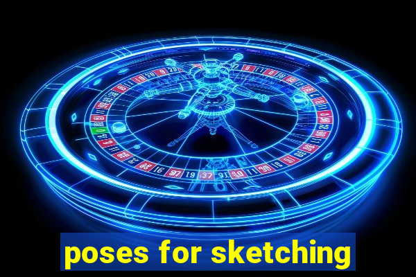 poses for sketching