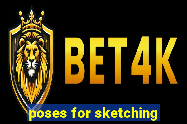 poses for sketching