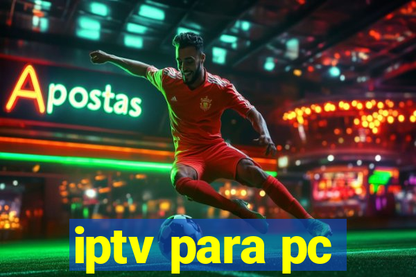 iptv para pc