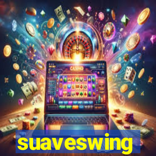 suaveswing