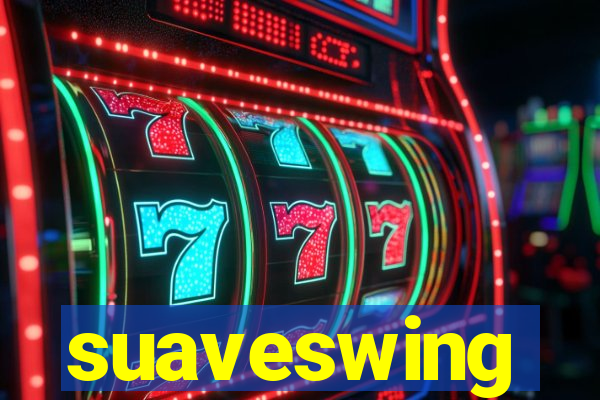 suaveswing