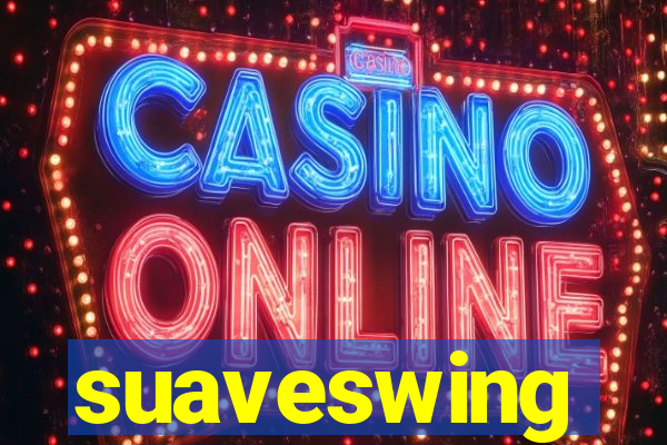 suaveswing