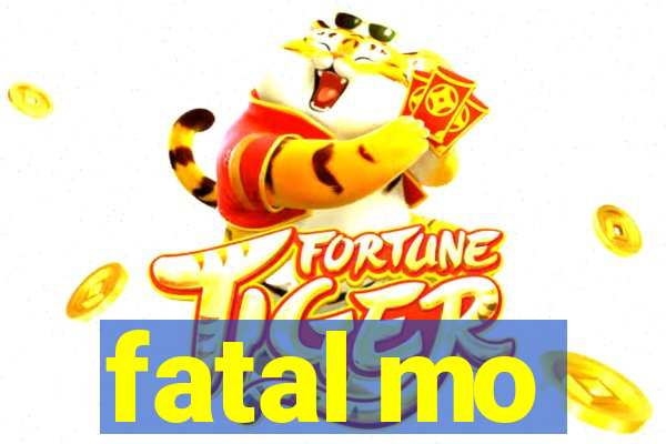 fatal mo
