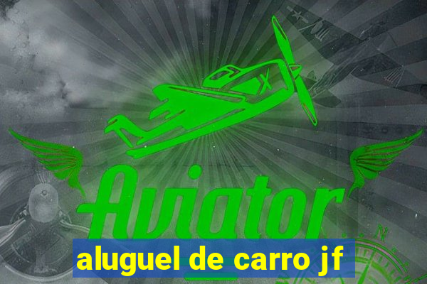 aluguel de carro jf
