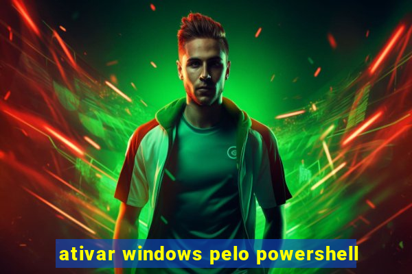 ativar windows pelo powershell