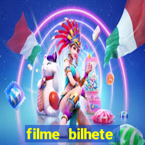 filme bilhete premiado completo dublado