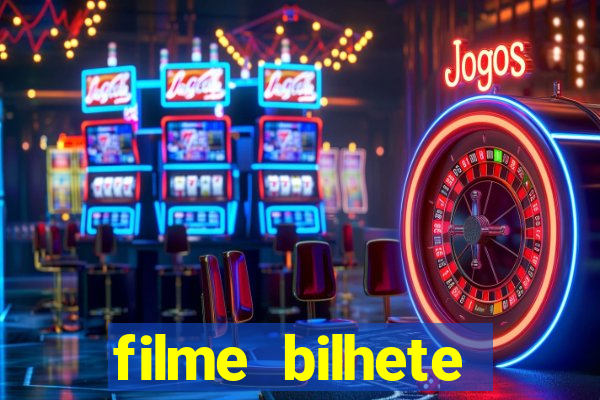 filme bilhete premiado completo dublado