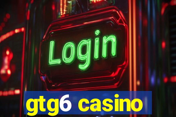 gtg6 casino