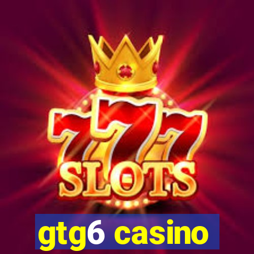 gtg6 casino